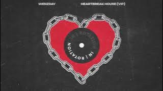 Wenzday ft. Kevin Flum - Heartbreak House (Tech House VIP)