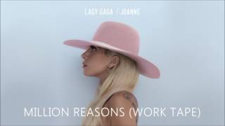 Lady Gaga - Million Reasons (Work Tape)