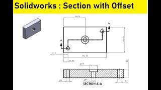 Solidworks tips and tutorials 09 | How to make offset section view?