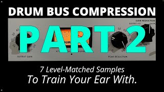 MORE Drum Bus Compressor Comparison Samples aka How To Better Hear Compressors/Compression Part 2