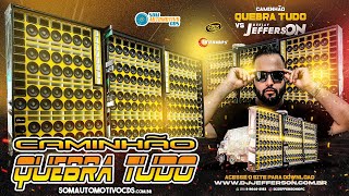 CD CAMINHÃO QUEBRA TUDO - DJ JEFFERSON
