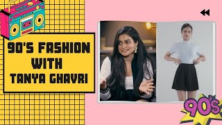Celebrity Stylist Tanya Ghavri Rediscovers 90's Fashion | Myntra Masterclass