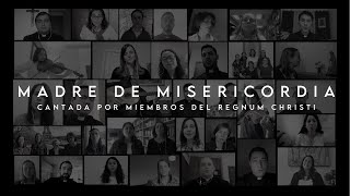 Video thumbnail of "Madre de Misericordia - Coro virtual del Regnum Christi"