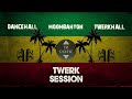 Twerk session mixed by dj celtic  dancehall mixtape vol6