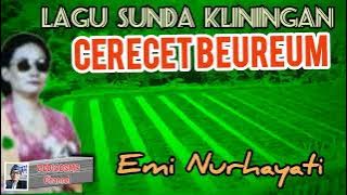 CERECET BEUREUM - EMI NURHAYATI #lagusunda #kliningan #senisunda @Kangdedicosmo