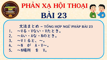 PHẢN XẠ HỘI THOẠI TIẾNG NHẬT - BÀI 23 - [MINNA NO NIHONGO I]