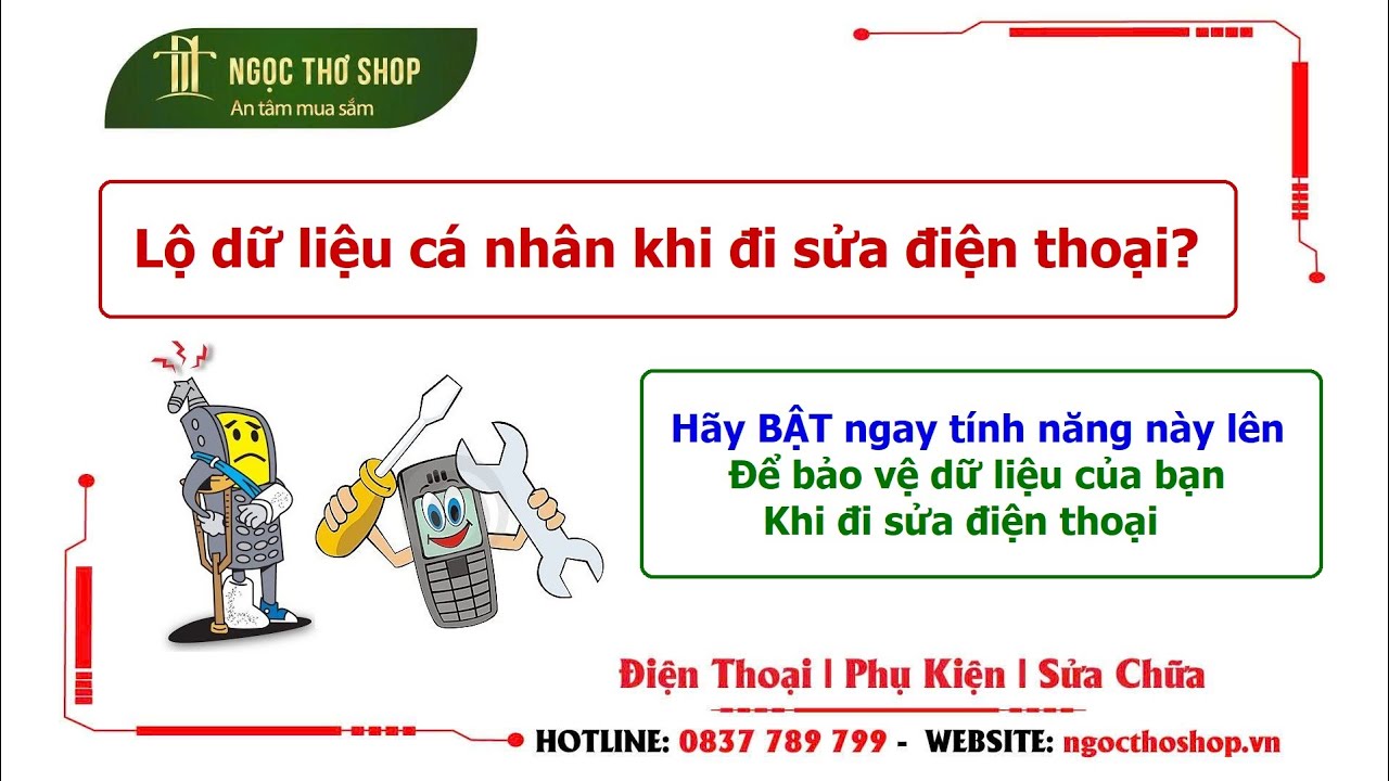 Bảo vệ dữ liệu cá nhân khi đi sửa điện thoại