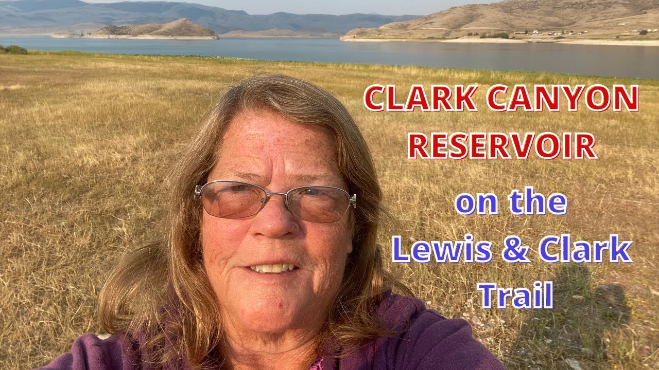 Clark Canyon Reservoir - on the Lewis & Clark Trail