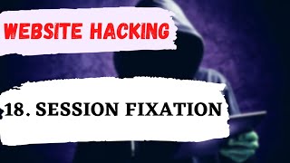 18. Session fixation FOR WEBSITE HACKING || ETHICAL HACKING TUTORIAL || LIFE4CODING