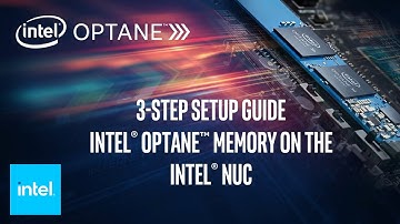 3-Step Setup Guide Intel® Optane™ Memory on the Intel® NUC-English | Intel Business