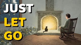 Everything You Want Comes When You Let Go