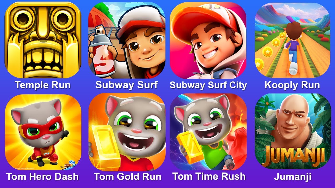 Temple Run,Subway Surf,Subway Surf City,Kooply Run,Tom Hero Dasj,Tom Gold Run,Tom Time Rush,Jumanji