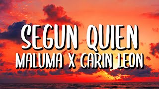 Maluma x Carín Leon - Según Quien (Letra/Lyrics)