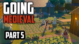 Going Medieval — Going Medieval | Part 5