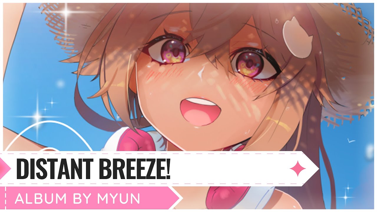 Distant Breeze! - Album Release 2022 | Myun