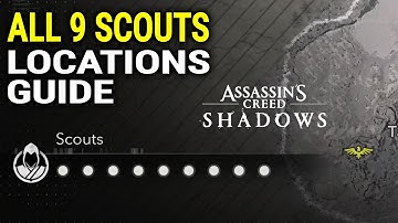 All 9 Scouts Locations Guide - Assassin