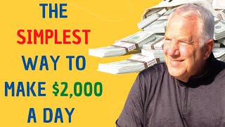 This Is The Simplest Way To Make $2,000 A Day