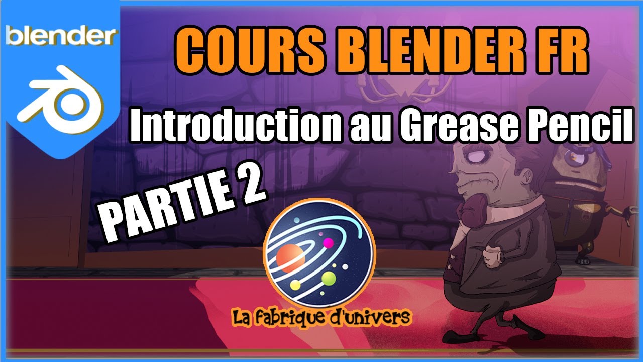 Cours Blender FR n°2 : Introduction au Grease Pencil - PARTIE 2 #blendertutorial