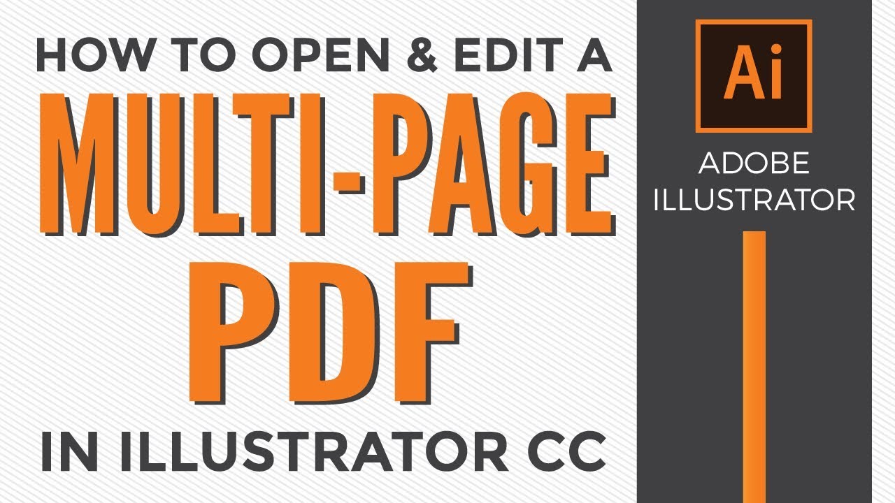 How To Open And Edit A Multi Page Pdf In Illustrator Cc Youtube