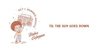 Kashus Culpepper - 'Till The Sun Goes Down (Lyric Video)
