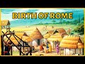 How Did Ancient Rome Begin? | Ancient Rome Documentary