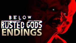 Below Rusted Gods All Endings