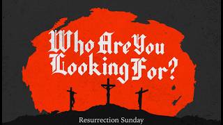 Resurrection Sunday - It is Finished