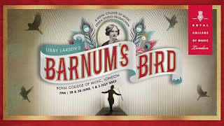 RCM Opera: Barnum's Bird - Teaser Trailer