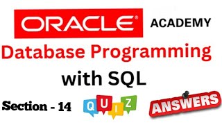 DP Database Programming with SQL Learner : Quiz Answer of Section-14 of Oracle Academy Details