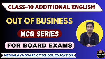 MCQ Series (New Pattern) || Out Of Business || Additional English || Class-10 || MBOSE