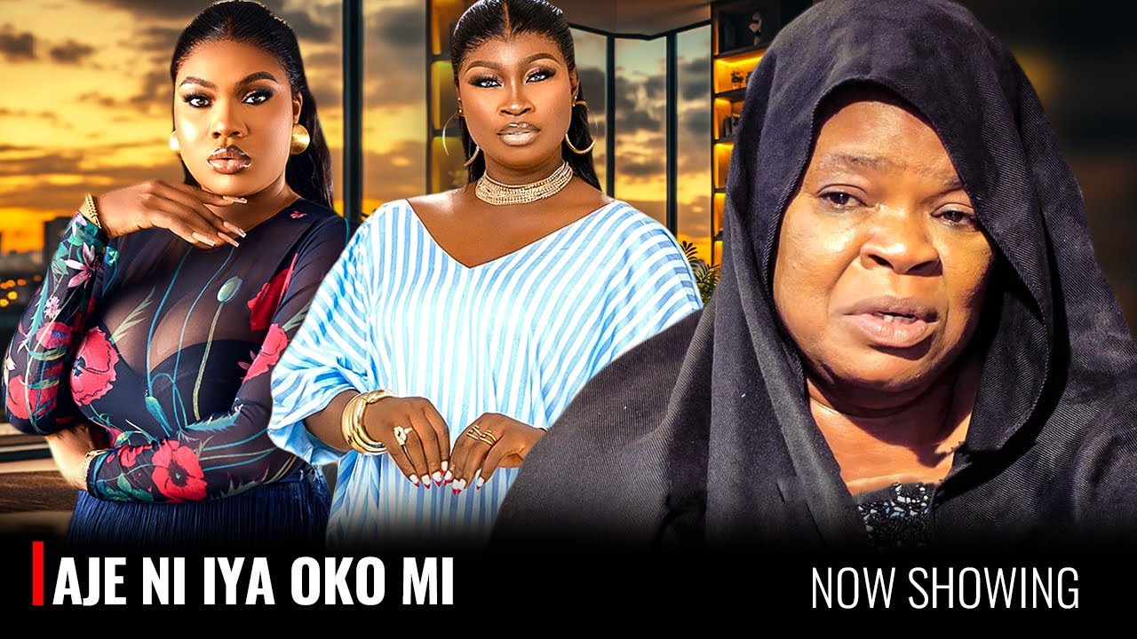 AJE NI IYA OKO MI Yoruba Movie 2026 Drama Debbie Shokoya Anike Ami aje-ni-iya-oko-mi-yoruba-movie-2026-drama-debbie-shokoya-anike-ami