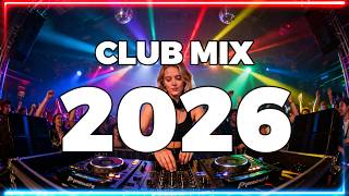 Club Mix 2026 Mashup And Remixes Of Popular Songs - Best Remixes 2026 - Dj Music Party#93