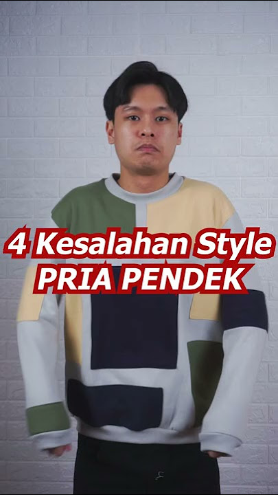 4 Kesalahan Style PRIA PENDEK