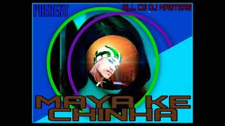 Maya Ke Chinha chinha present  all cg dj masters