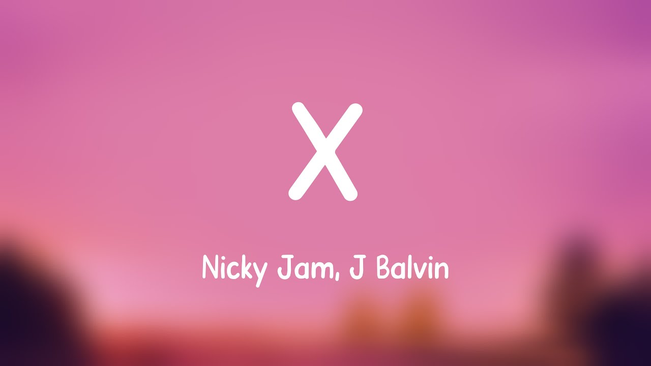 X Nicky Jam, J Balvin (Lyrics Video) 💨 YouTube