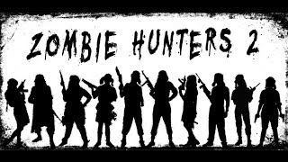 The Great And Awesome Zombie Hunters 2: The Sequel