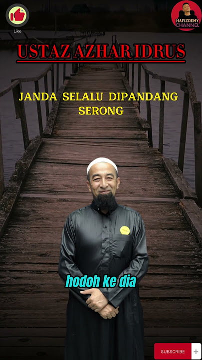 USTAZ AZHAR IDRUS (UAI) - KENAPA JANDA SELALU DIPANDANG SERONG #ustazazharidrus #uai