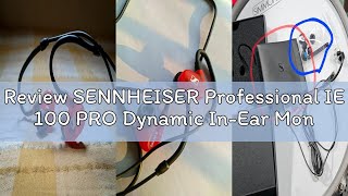 Review SENNHEISER Professional IE 100 PRO Dynamic In-Ear Monitoring Headphones, Clear