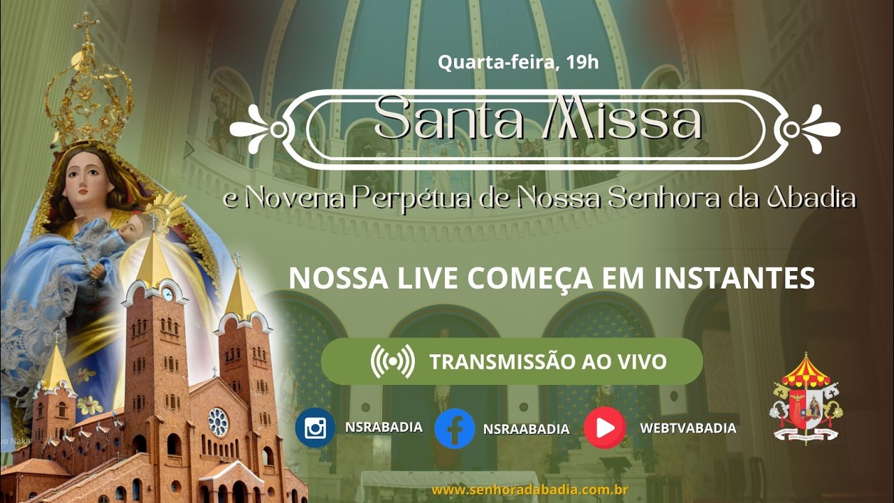 Santa Missa e Novena Perpétua de Nossa Senhora da Abadia | Quarta-feira, 26 de Agosto
