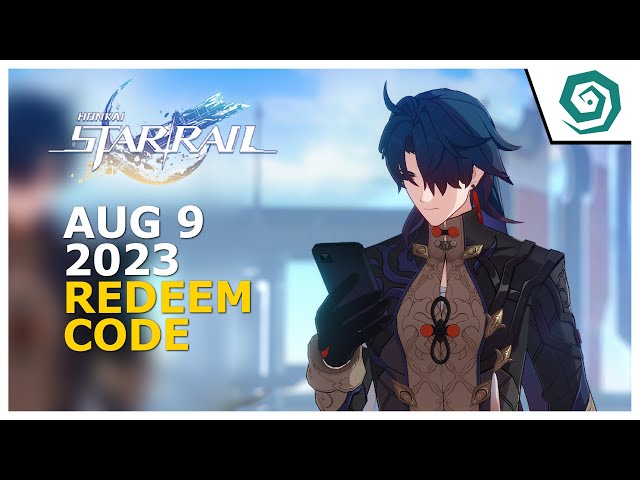 Redeem Code - Aug 9 2023 - HONKAI STAR RAIL 