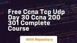 Free ccna tcp udp day 30 ccna 200 301 complete course