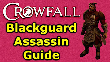 Crowfall Blackguard Assassin Guide -  Theorycrafting, Disciplines, Talents, Abilities, Stats