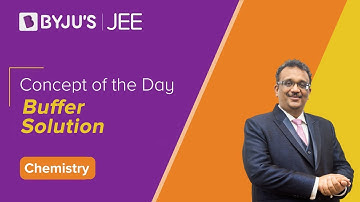 Buffer Solution | CHEMISTRY | JEE 2023 | Concept of the Day | SM Sir