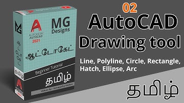 Autocad Tamil 2D Drawing Tool- Line, Polyline, Rectangle, Hatch... 02 | தமிழ் tutorials | MG Designs