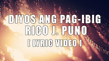 Diyos Ang Pag-ibig — Rico J Puno  [Official Lyric Video]