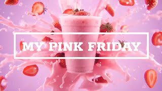 My Pink Friday 