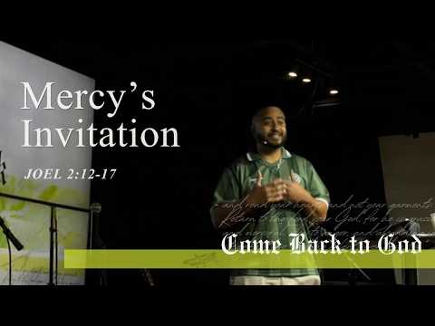 Mercy's Invitation | Joel 2:12 17