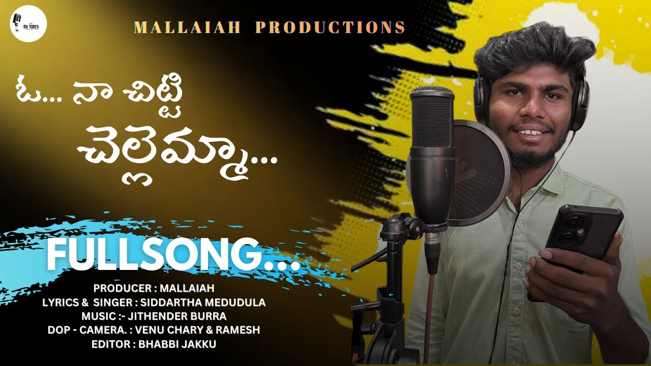 O..Naa chitti chellamma full song | siddartha medudula | 