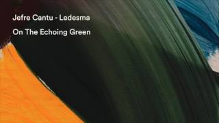 Jefre Cantu-Ledesma - Dancers at the Spring (Official Audio)