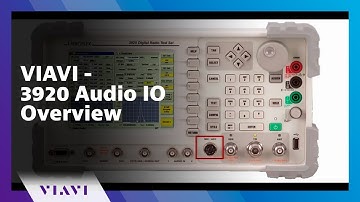 VIAVI - 3920 Audio IO Overview